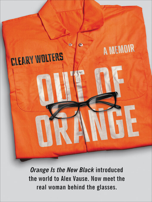 Title details for Out of Orange by Cleary Wolters - Wait list